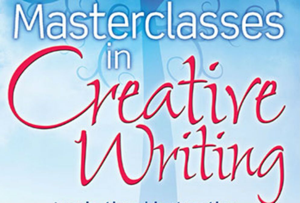MASTERCLASSES IN CREATIVE WRITING: The How-To For The Working Pen – Book Review