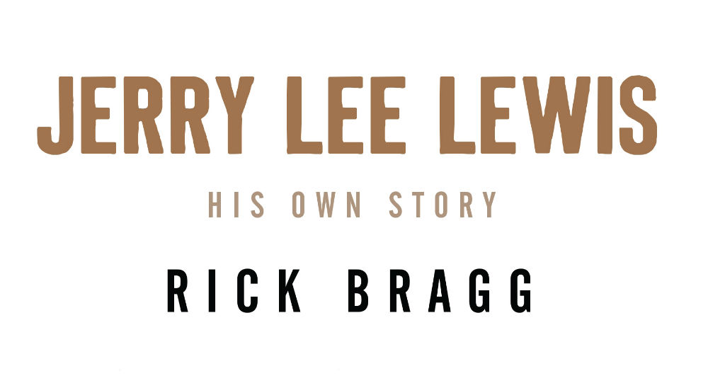 JERRY LEE LEWIS: HIS OWN STORY And One Crazy Music-Fuelled Life – Book Review
