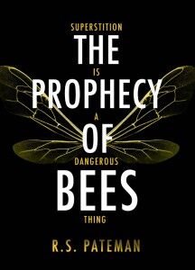 The Prophecy Of Bees - R.S. Pateman - Orion - Hachette Aust - The Clothesline