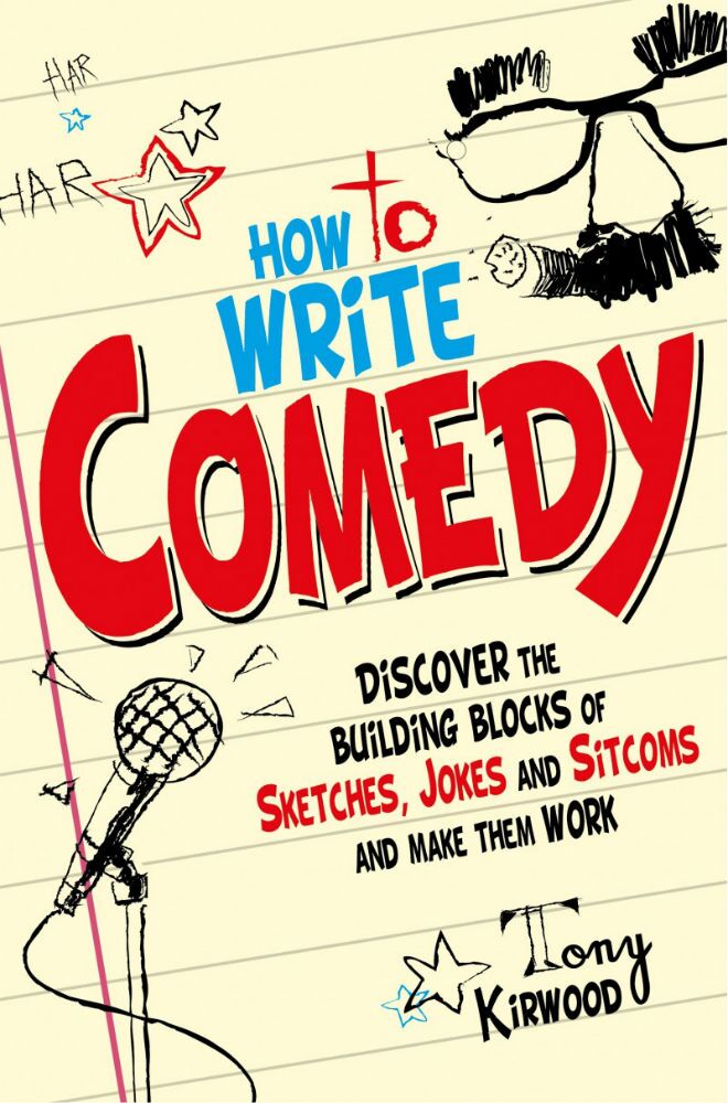 How To Write Comedy - Tony Kirkwood - Constable and Robinson - Murdoch - The Clothesline