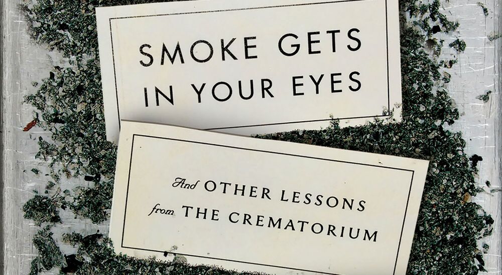 Smoke Gets In Your Eyes Header - Caitlan Doughty - Canongate - The Clothesline