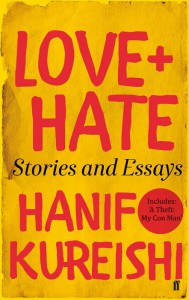 Love + Hate - Hanif Kureishi - Faber - The Clothesline