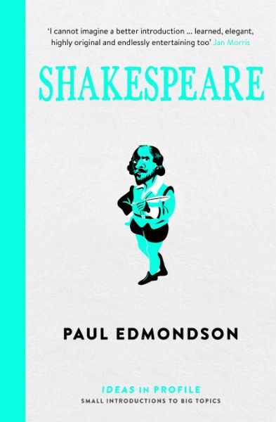 Shakespeare - Ideas In Motion - Paul Edmondson  - The Clothesline