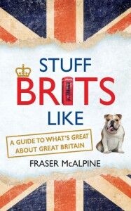 Stuff Brits Like - Fraser McAlpine - A&U - The Clothesline