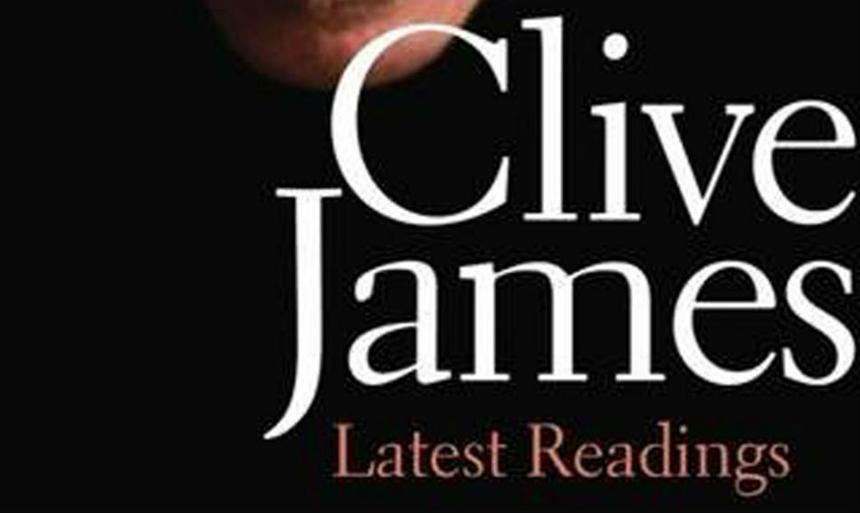 Latest Readings Header - Clive James - Footprint Books - The Clothesline