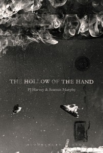 The Hollow Of The Hand - PJ Harvey + Seamus Murphy - Bloomsbury - The Clothesline