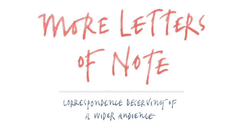 More Letters Of Note Header - Shaun Usher - Canongate - The Clothesline