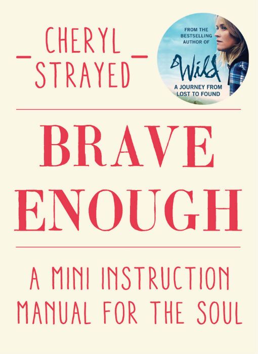 Brave Enough - Cheryl Strayed - Atlantic - The Clothesline