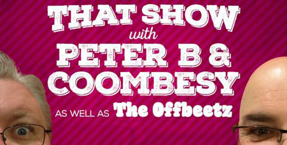 That Show Peter B & Coombesy - MICF - The Clothesline