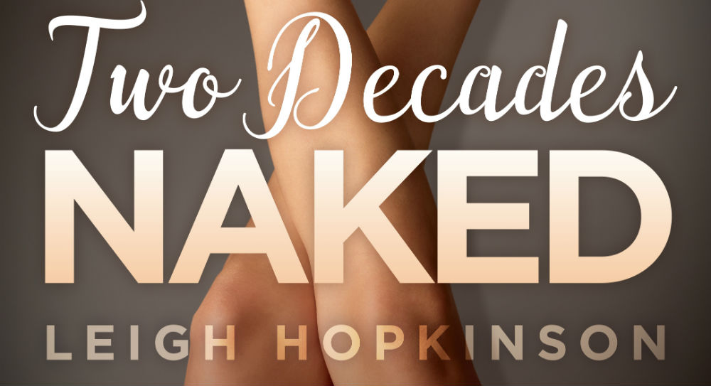 Two Decades Naked header - Leigh Hopkinson - Hachette - The Clothesline