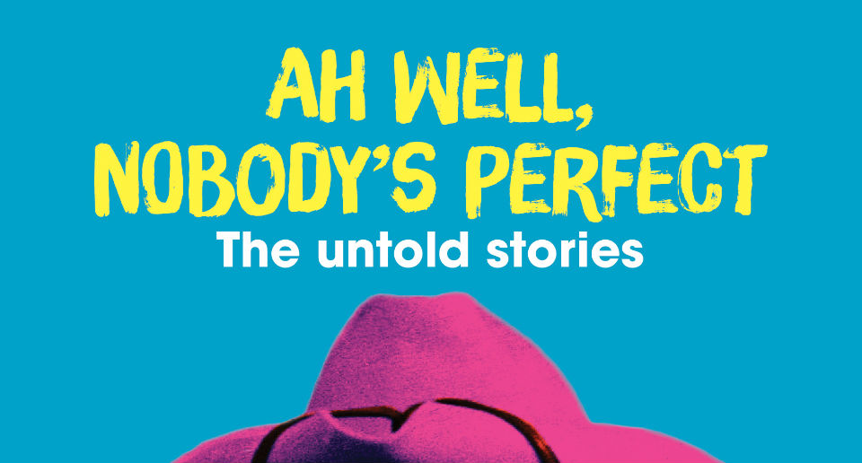 AH WELL, NOBODY’S PERFECT ~ THE UNTOLD STORIES: The follow-up to Ian ‘Molly’ Meldrum autobiography “The Never, Um, Ending Story”, by Molly with Jeff Jenkins – Book Review
