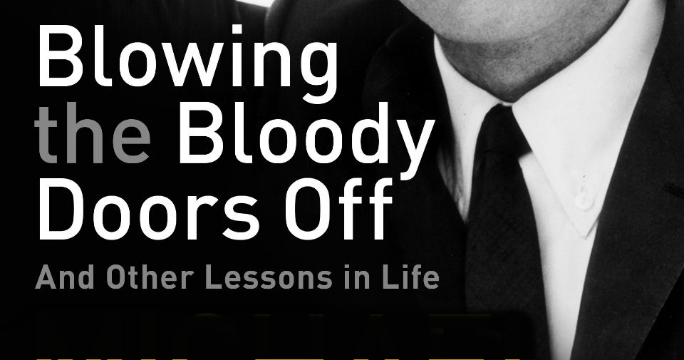 Blowing The Bloody Doors Off header - Michael Caine - Hachette Australia - The Clothesline