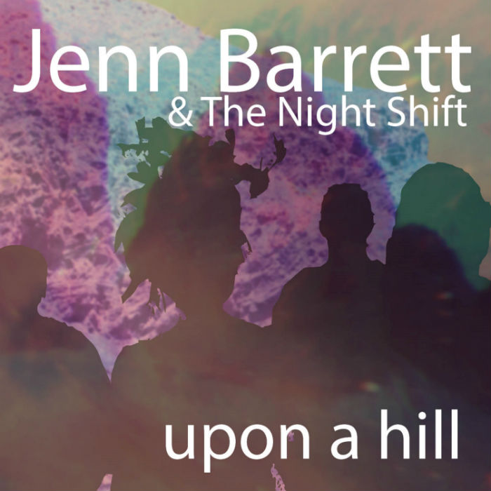 Jenn Barrett & The Night Shift - Upon A Hill CD Cover - The Clothesline