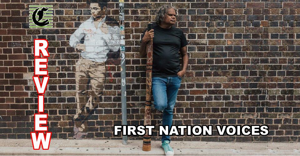 First Nation Voices: Songs And Stories Of Their Ancestors ~ Adelaide Fringe 2021 Review