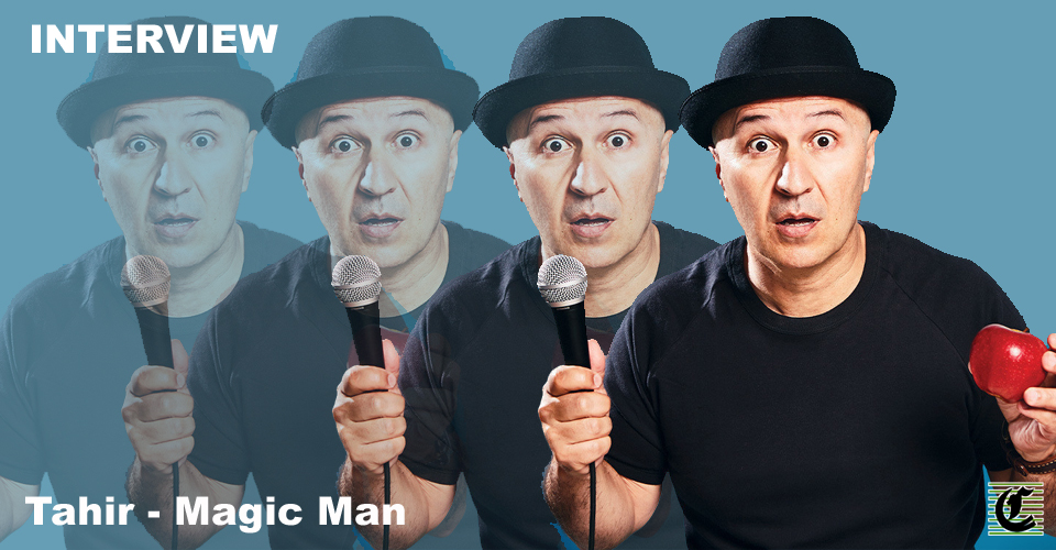 Tahir: Where Comedy And Magic Collide ~ Adelaide Fringe 2021 Interview