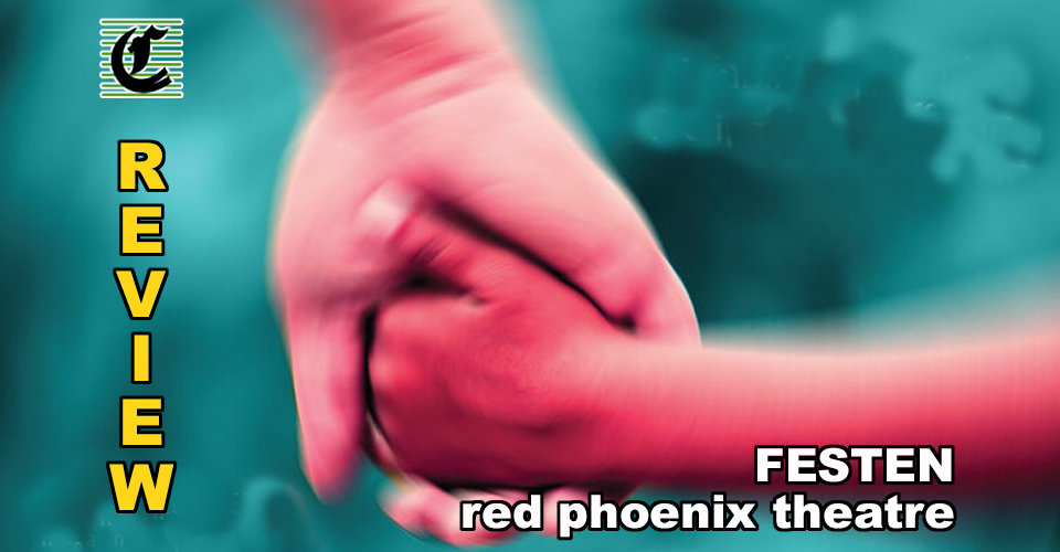 FESTEN by Red Phoenix Theatre: Families Behaving Badly ~ Theatre Review