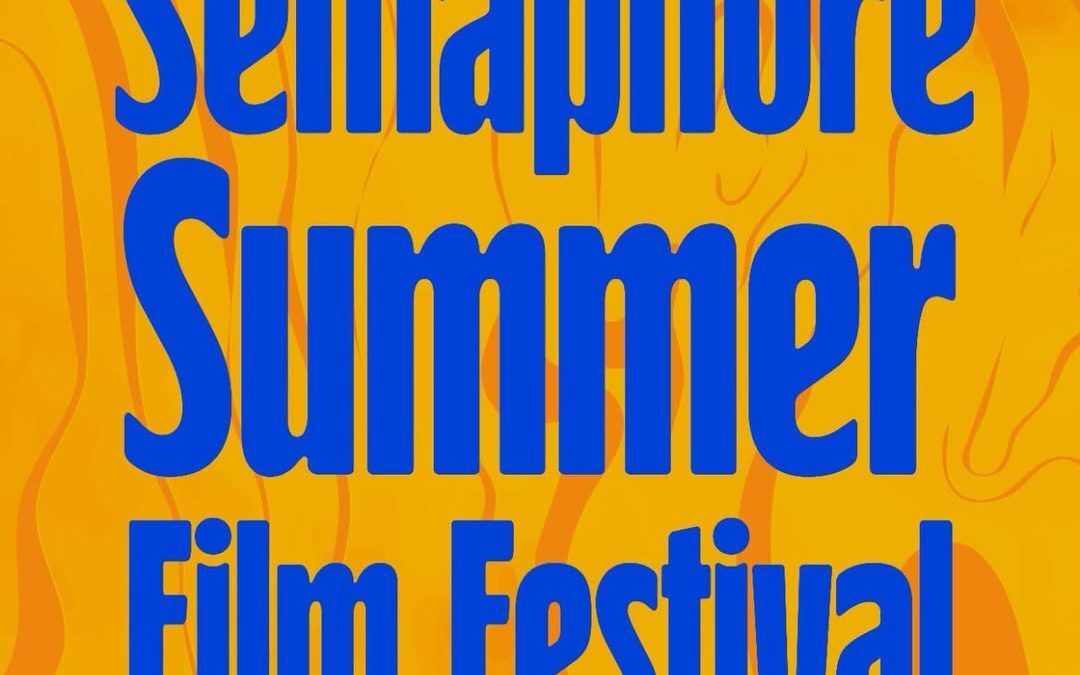 SEMAPHORE SUMMER FILM FESTIVAL (SSFF) ~ Media Release