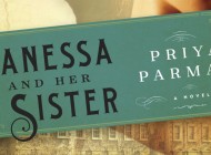 VANESSA AND HER SISTER: A Complex Story Of Family From Author Priya Parmar – Book Review