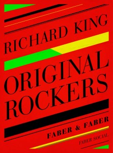 Original Rockers - Richard King - Faber & Faber - The Clothesline