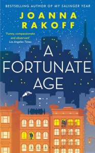 A Fortunate Age - Joanna Rakoff - Bloomsbury - The Clothesline