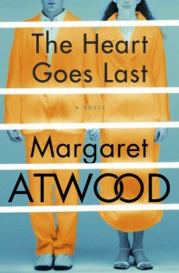 The Heart Goes Last - Margaret Atwood - Bloomsbury - The Clothesline
