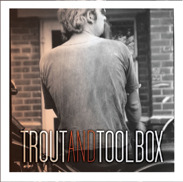 Trout And Toolbox - Ray Smith - The Clothesline
