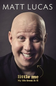 Little Me - Matt Lucas - Canongate Trade - The Clothesline