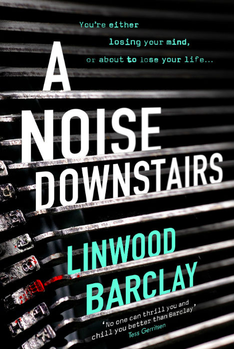 A Noise Downstairs - Linwood Barclay - Hachette Australia - The Clothesline