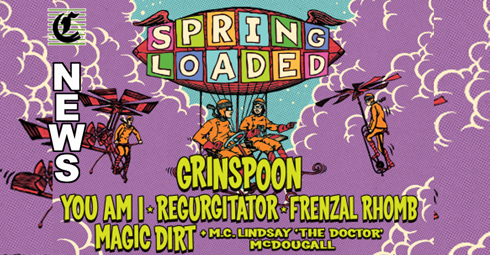 National Spring Loaded Tour Announced And It’s Coming To Adelaide Entertainment Centre ~ NEWS