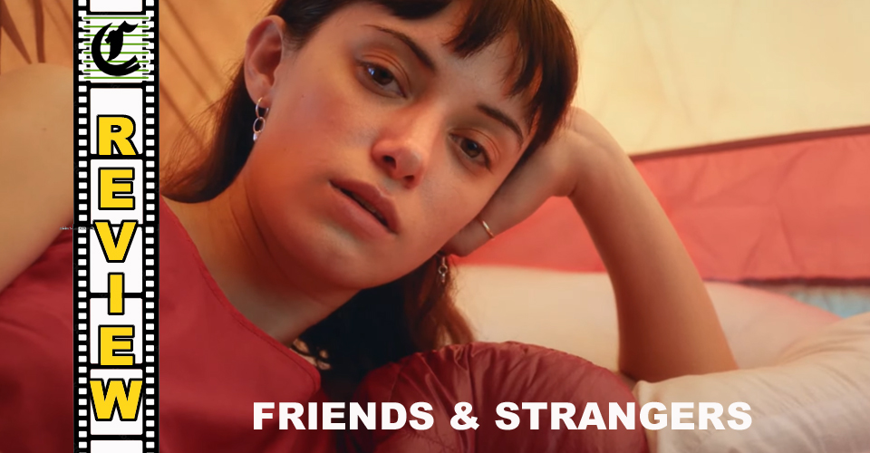 Friends And Strangers: A Shockingly Hilarious, Yet Deeply Disturbing, Movie ~ Film Review
