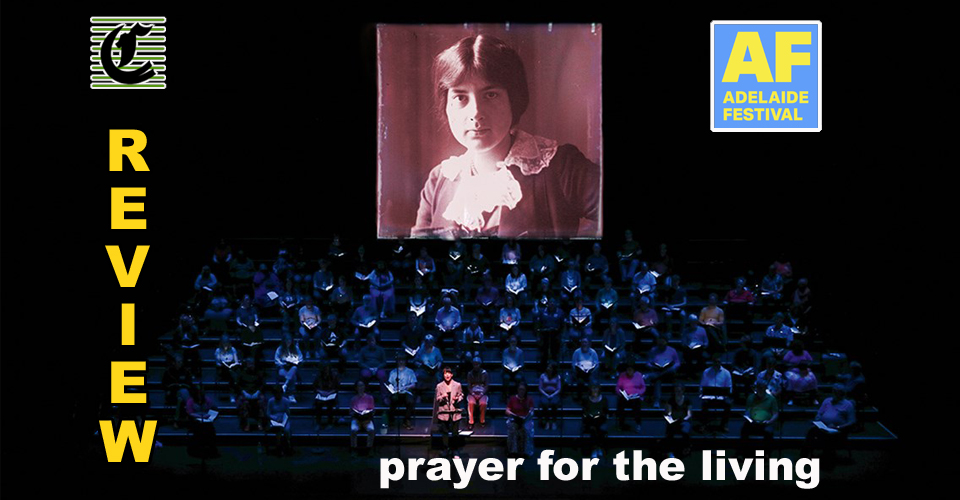 Prayer For The Living: Where Voices Of Hope, Music And Sound Collide ~ Adelaide Festival 2022 Review