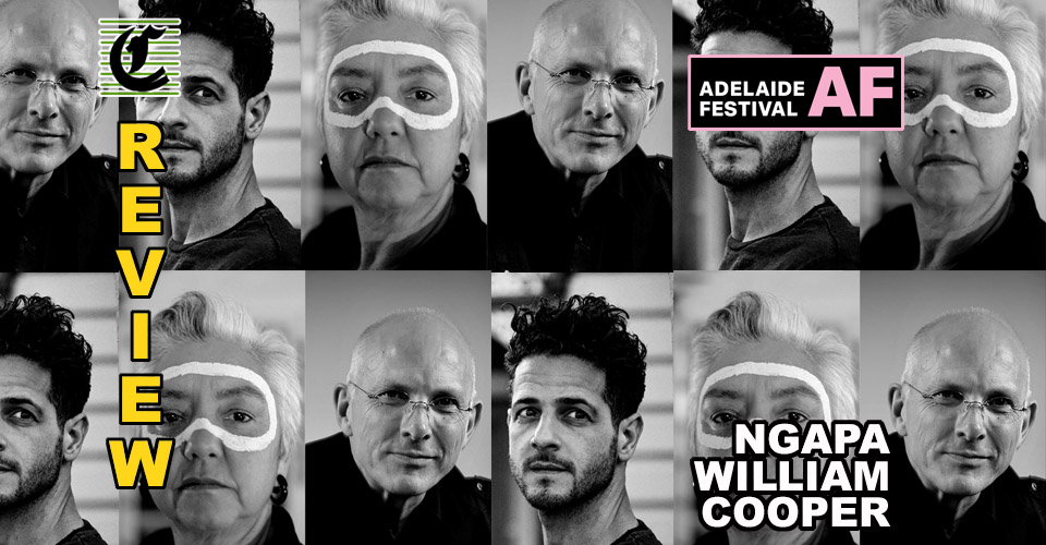 Ngapa William Cooper: Profoundly Moving And Evocative Song Cycle ~ Adelaide Festival 2023 Review